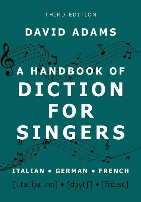 A Handbook of Diction for Singers: Italian, German, French - Paperback