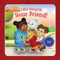 I Will Always Be Your Friend! - Hardcover
