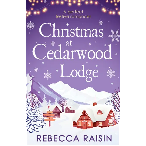 Christmas At Cedarwood Lodge: Celebrations & Confetti at Cedarwood Lodge / Brides & Bouquets at Cedarwood Lodge / Midnight & Mistletoe at Cedarwood - Paperback