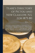 Teare's Directory of Pictou and New Glasgow, N.S. for 1879-80 [microform]: Containing an Alphabetical Directory of the Citizens, Names of Streets, and - Paperback