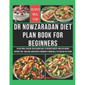 Dr Nowzaradan Diet Plan Book for Beginners: 60-Day Meal Plan on 1200-Calorie Daily to Reverse Obesity and Lose Weight Without Gym. 1000 Low-Carb Recip - Paperback