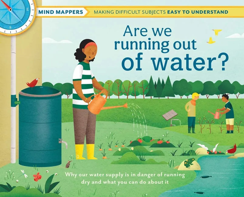 Are We Running Out of Water?: Mind Mappers--Making Difficult Subjects Easy to Understand (Environmental Books for Kids, Climate Change Books for Kids) - Hardcover