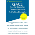 GACE Special Education General Curriculum - Test Taking Strategies: GACE 081 Exam - GACE 082 Exam - Free Online Tutoring - New 2020 Edition - The late - Paperback