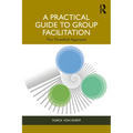 A Practical Guide to Group Facilitation: The Threefold Approach - Paperback