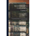 Memoirs of a Huguenot Family: With an Appendix Containing a Translation of the Edict of Nantes, the Edict of Revocation, and Other Interesting Histo - Hardcover