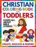 Christian Coloring Book for Toddlers: Fun Christian Activity Book for Kids, Toddlers, Boys & Girls (Toddler Christian Coloring Books Ages 1-3, 2-4, 3- - Paperback