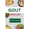Gout Food List: A guide to simple Gout recipes for healthy living with 20+ recipes - Paperback