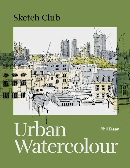 Sketch Club: Urban Watercolour - Paperback