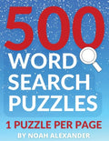 500 Word Search Puzzles: 1 Puzzle Per Page - Paperback