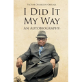 I Did It My Way: An Autobiography - Paperback