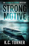 Strong Motive: Elizabeth Strong Mystery Book 1 - Paperback