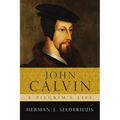John Calvin: A Pilgrim's Life - Paperback