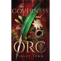 The Governess and the Orc: A Monster Fantasy Romance - Hardcover