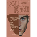 Paleface: The Philosophy of the Melting Pot - Paperback