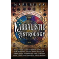 Kabbalistic Astrology: The Ultimate Guide to Hebrew Astrology for Beginners, Ancient Jewish Mysticism, Zodiac Signs, Interpreting Your Kabbal - Hardcover