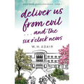 Deliver Us From Evil...and the Six O'Clock News - Paperback