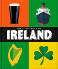 The Little Book of Ireland: Land of Saints and Scholars - Hardcover