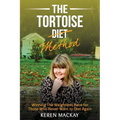 The Tortoise Diet Method: Winning the weightloss race - for those who never want to diet again - Paperback