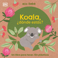 Koala, ¿Dónde Estás? (Eco Baby Where Are You Koala?) - Board Book