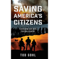 Saving America's Citizens: Exercising our Oath for our Country - Hardcover