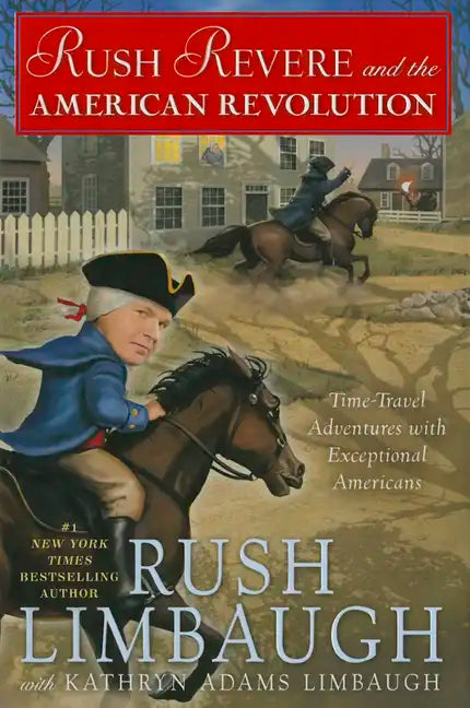 Rush Revere and the American Revolution: Time-Travel Adventures with Exceptional Americans - Hardcover