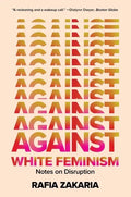 Against White Feminism: Notes on Disruption - Paperback