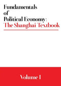 Fundamentals of Political Economy: The Shanghai Textbook - Volume 1 - Paperback