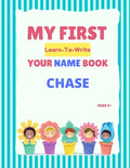 My First Learn-To-Write Your Name Book: Chase - Paperback
