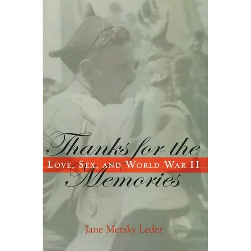Thanks for the Memories: Love, Sex, and World War II - Paperback