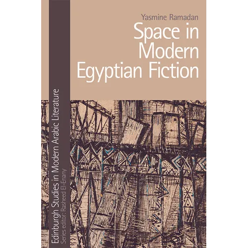 Space in Modern Egyptian Fiction - Paperback