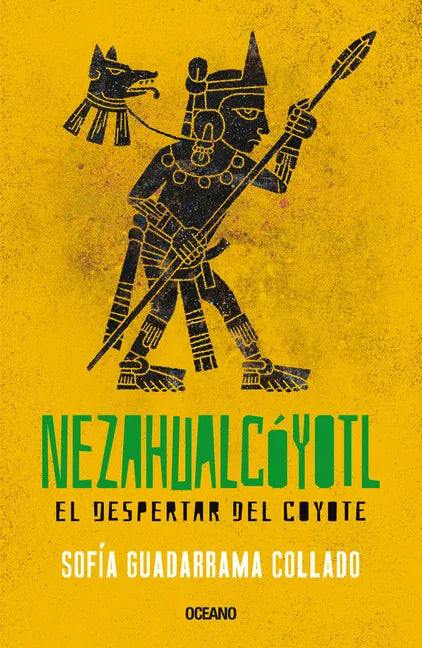 Nezahualcóyotl: El Despertar del Coyote - Paperback
