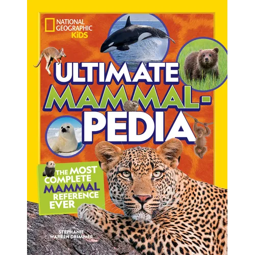 Ultimate Mammalpedia: The Most Complete Mammal Reference Ever - Hardcover