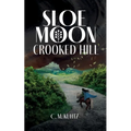 Sloe Moon: Crooked Hill - Paperback