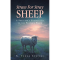 Straw For Stray Sheep: A Preacher's Perspective Of The People's Psalm - Paperback