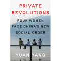 Private Revolutions: Four Women Face China's New Social Order - Hardcover