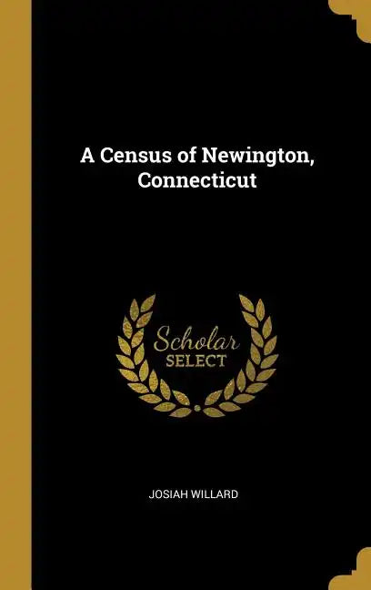 A Census of Newington, Connecticut - Hardcover