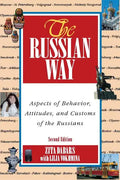 The Russian Way, Second Edition: Aspects of Behavior, Attitudes, and Customs of the Russians - Paperback