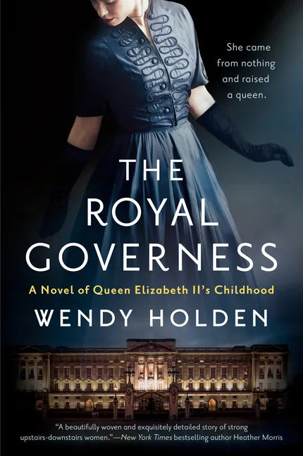 The Royal Governess: A Novel of Queen Elizabeth II's Childhood - Paperback