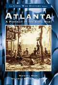 Atlanta:: A Portrait of the Civil War - Paperback
