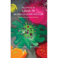 The Effects of COVID-19 on Early Childhood Education: Research and Implications - Hardcover