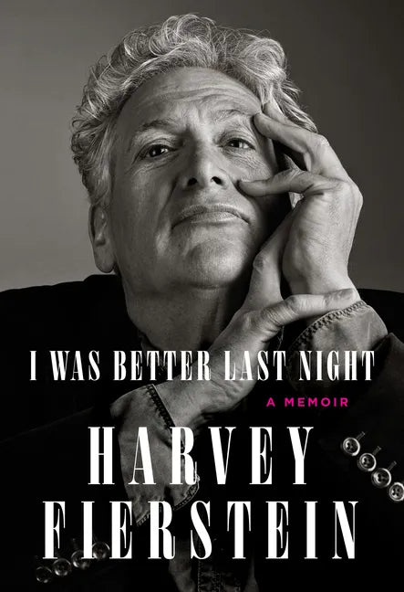 I Was Better Last Night: A Memoir - Hardcover