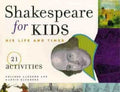 Shakespeare for Kids: His Life and Times, 21 Activities Volume 4 - Paperback