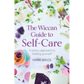 The Wiccan Guide to Self-Care: A Witch's Approach to Healing Yourself - Paperback