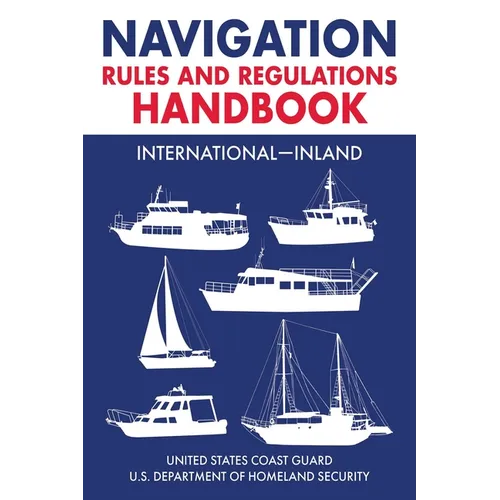 Navigation Rules and Regulations Handbook: International--Inland: Full Color 2021 Edition - Paperback