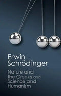 'Nature and the Greeks' and 'Science and Humanism' - Paperback