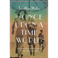 The Once Upon a Time World: The Dark and Sparkling Story of the French Riviera - Hardcover