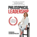 Philosophical Leadership: Become a better Leader through the lens of classical philosophy and coaching. - Paperback