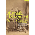 Aesthetic Movement Satire: A Dramatic Anthology: The Grasshopper; Where's the Cat?; The Colonel; Patience - Hardcover