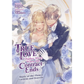 True Love Fades Away When the Contract Ends - Music of the Flower Gardens and Heavens (Light Novel) [Volume 2] - Paperback