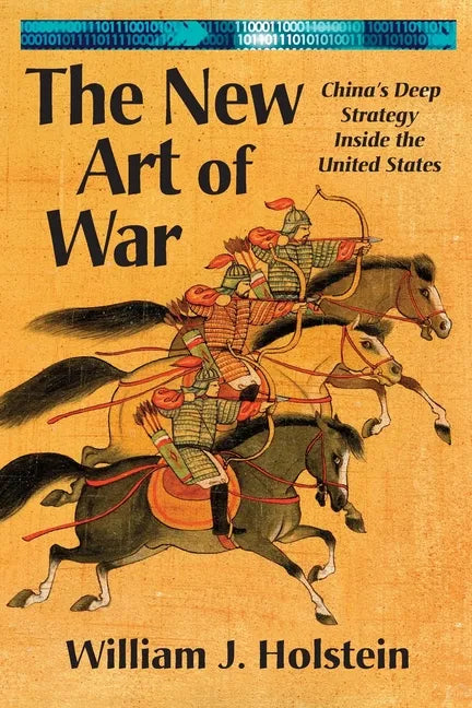 The New Art of War: China's Deep Strategy Inside the United States - Paperback
